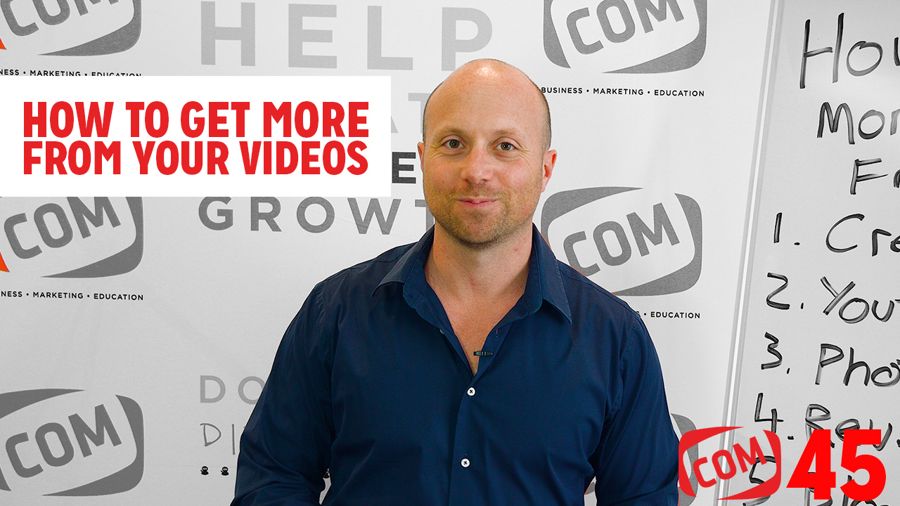 Get The Most From Your Videos #45