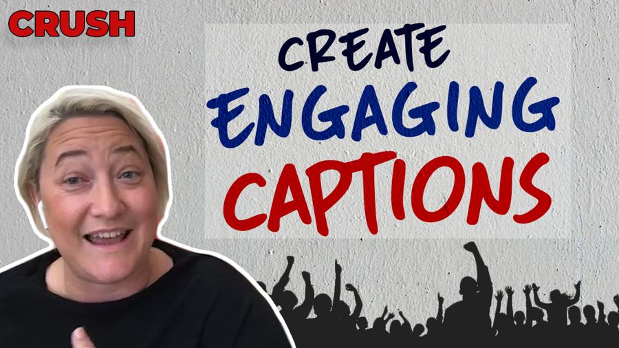 How To Write Engaging Captions on Social Media | Crush Wednesday Episode 84