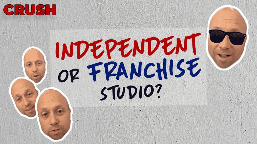 Independent or Franchise studio owners - Who will win in 2020? | Crush Wednesday Ep 93