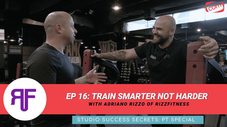 Train Smarter Not Harder | Studio Success Secrets Ep 16 W/ Adriano Rizzo (PT Special)