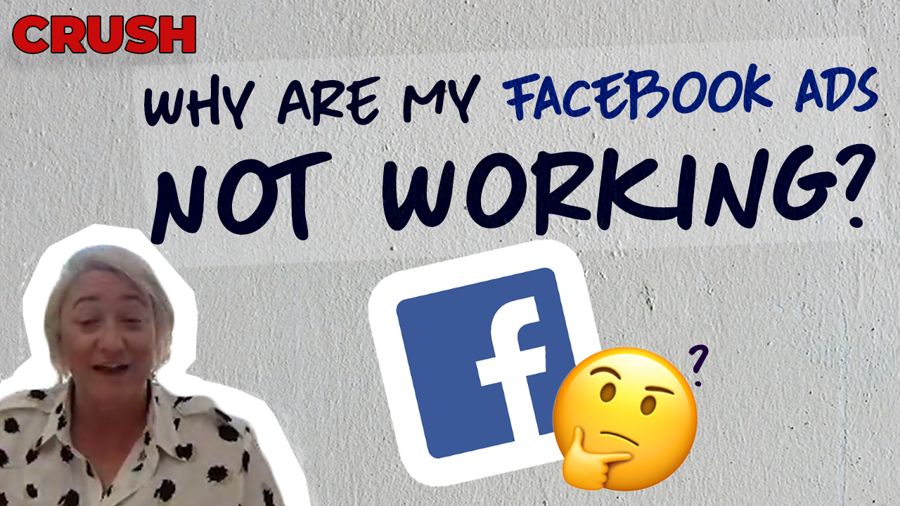 Why Are My Facebook Ads Not Working | Crush Wednesday Ep 77