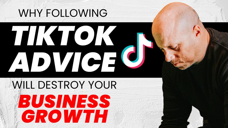 Ep 161: Why following TikTok advicewill destroy your business growth