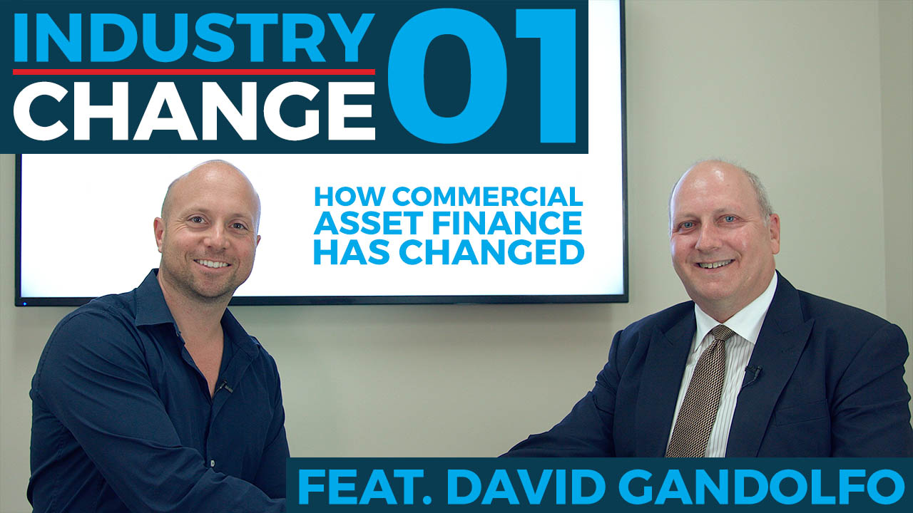 You are currently viewing How Commercial Asset Finance Has Changed – Industry Change Ep 1
