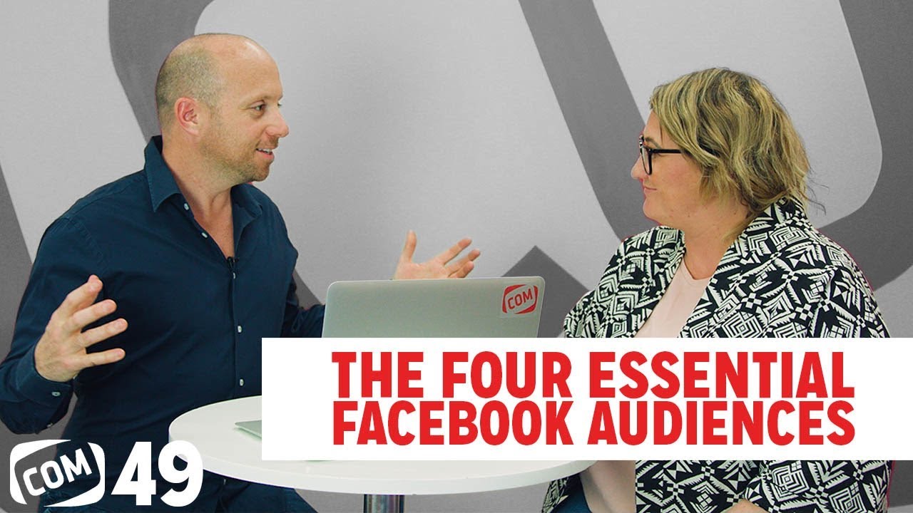 Read more about the article The 4 Essential Facebook Audiences – Quick Wins with COM Ep 49