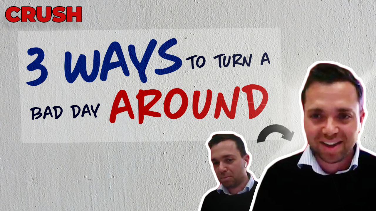 Read more about the article 3 Ways To Turn Around A Bad day and Win | Crush Wednesday Episode 86