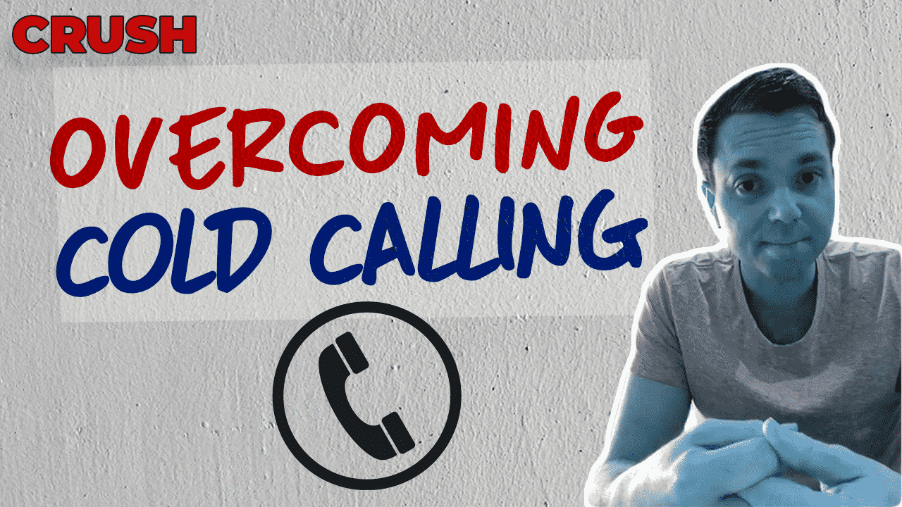 You are currently viewing 4 Easy Steps to Overcome Cold Calling | Crush Wednesday Episode 89