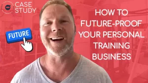 How To Future-Proof Your Personal Training Business