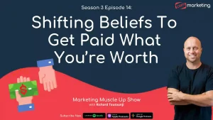 Shifting Beliefs To Get Paid What You’re Worth