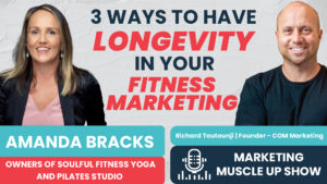 Epiosde 166: 3 ways to have longevity in fitness marketing with Amanda Bracks