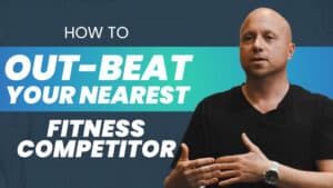 Episode 164: How to out-beat your nearest fitness competitor