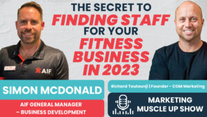 Episode 172: The secret to finding staff for your fitness business in 2023 with Simon Mcdonald