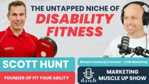 Read more about the article Ep 177: The Untapped Niche of Disability Fitness with Scott Hunt